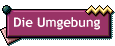 Die Umgebung