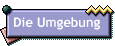 Die Umgebung